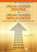 ORGANIZACIONES IDIOTAS VS ORGIZACIONES INTELIGENTES | 9788483223925 | CARRION MAROTO, JUAN