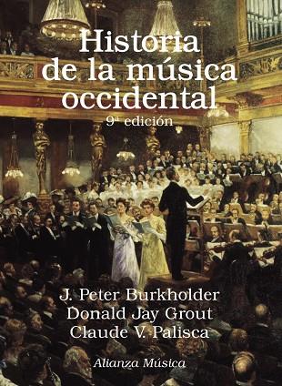 HISTORIA DE LA MÚSICA OCCIDENTAL | 9788491815549 | BURKHOLDER, J. PETER / GROUT, DONALD JAY / PALISCA, CLAUDE V.