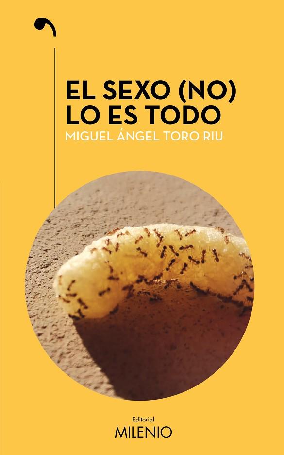 EL SEXO (NO) LO ES TODO | 9788497439343 | TORO RIU, MIGUEL ÁNGEL