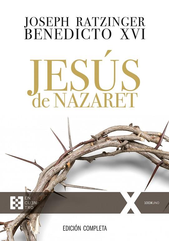 JESÚS DE NAZARET (EDICIÓN COMPLETA) | 9788490559390 | RATZINGER (BENEDICTO XVI), JOSEPH