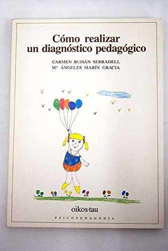 COMO REALIZAR UN DIAGNOSTICO PEDAGOGICO | 9788428105958 | BUISAN SERRADELL, CARMEN  MARIN GRACIA, M. ANGELES