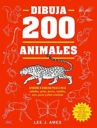 DIBUJA 200 ANIMALES | 9788498746280 | AMES, LEE J.