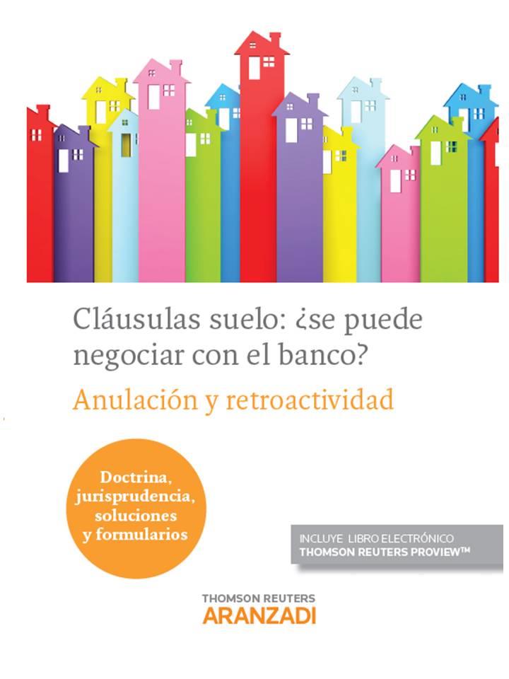 CLAUSULAS SUELO SE PUEDE NEGOCIAR CON EL BANCO (PAPEL + E-BOOK) | 9788490595824 | EDITORIAL ARANZADI, REDACCIÓN
