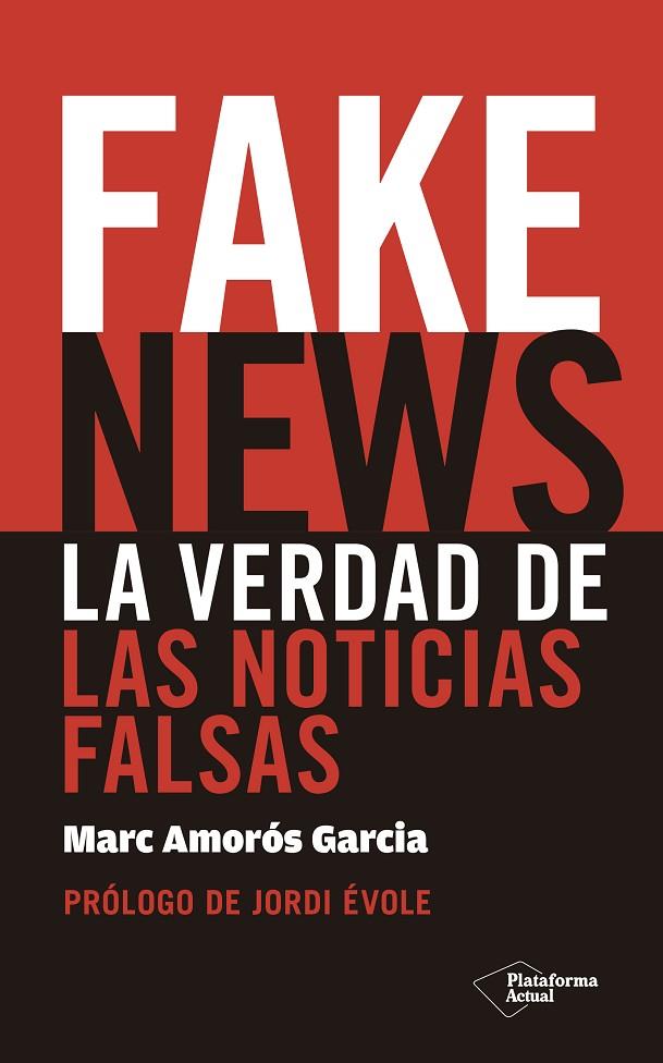 FAKE NEWS | 9788417114725 | AMORÓS GARCIA, MARC