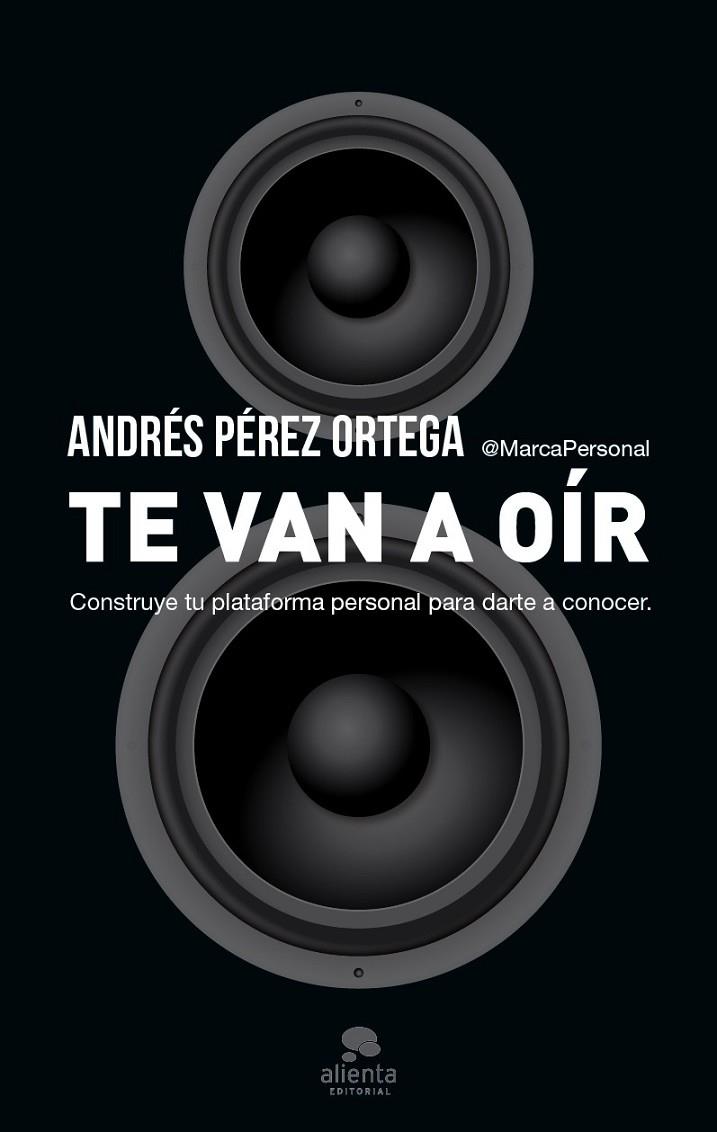 TE VAN A OIR | 9788415320975 | PEREZ ORTEGA, ANDRES