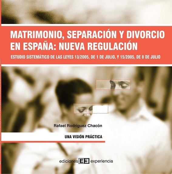 MATRIMONIO, SEPARACION Y DIVORCIO EN ESPAÑA : NUEVA REGULACI | 9788496283282 | RODRIGUEZ CHACON, RAFAEL