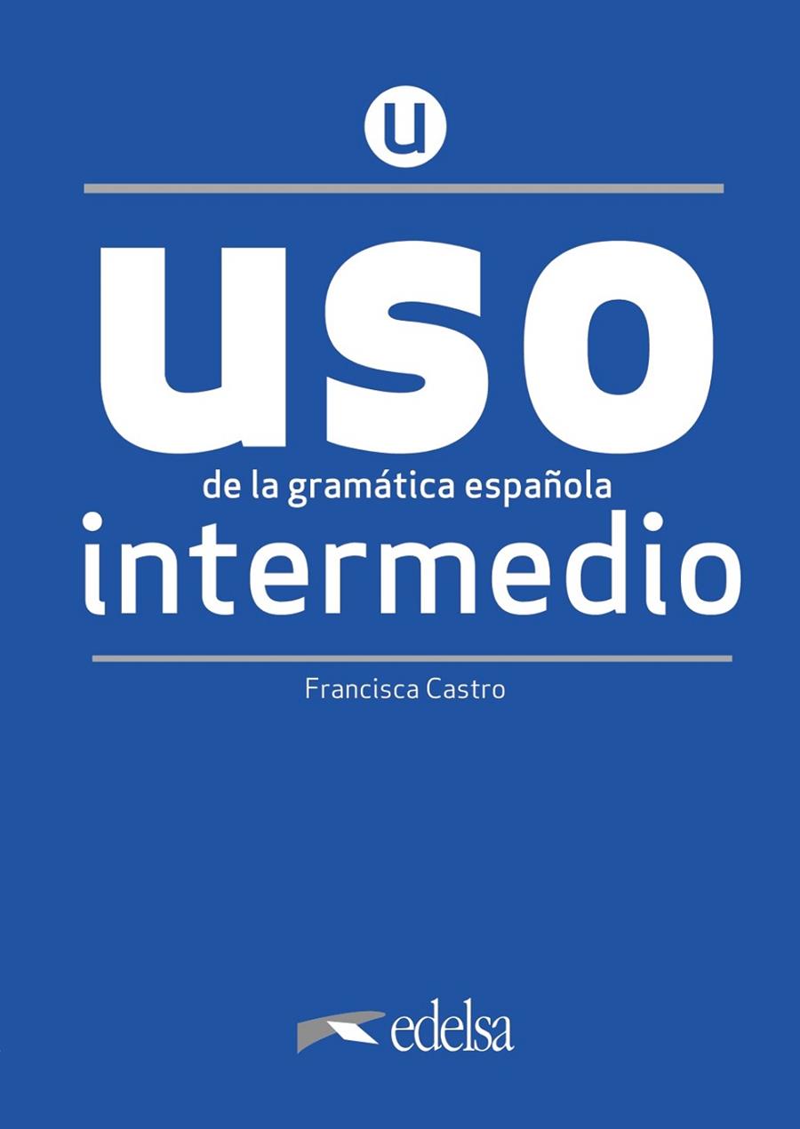 USO DE LA GRAMÁTICA INTERMEDIO - NUEVA EDICIÓN | 9788490816264 | CASTRO VIUDEZ, FRANCISCA