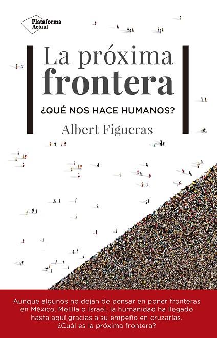 LA PRÓXIMA FRONTERA | 9788417002954 | FIGUERAS, ALBERT