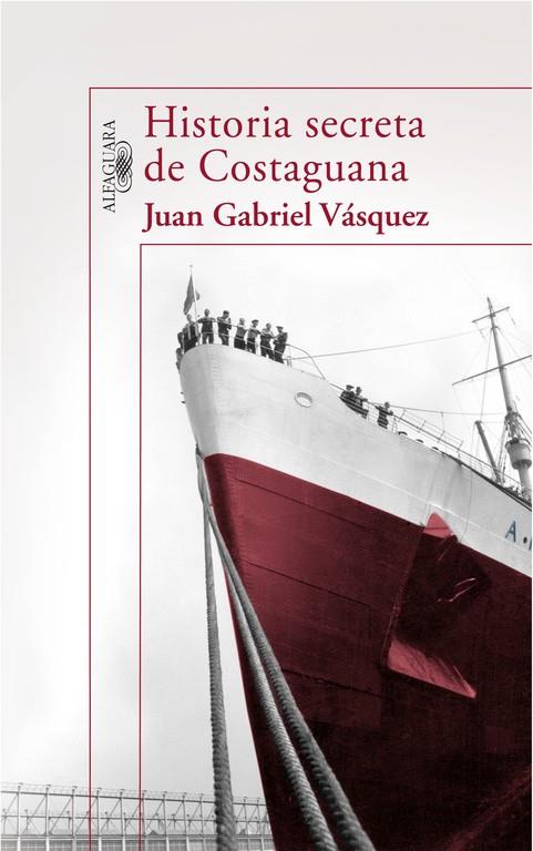 HISTORIA SECRETA DE COSTAGUANA | 9788420471280 | VASQUEZ, JUAN GABRIEL