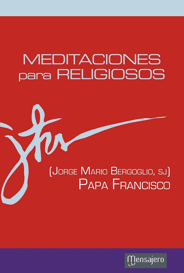 MEDITACIONES PARA RELIGIOSOS | 9788427135543 | BERGOGLIO, JORGE MARIO