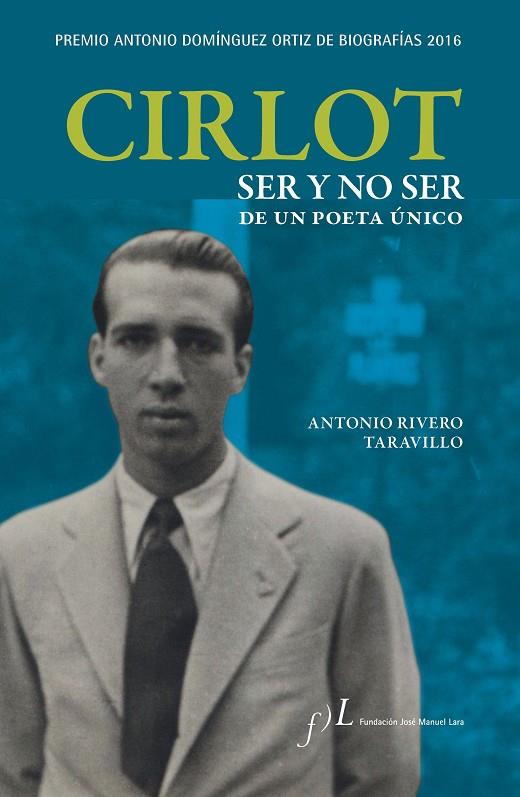 CIRLOT SER Y NO SER DE UN POETA ÚNICO | 9788415673231 | RIVERO TARAVILLO, ANTONIO