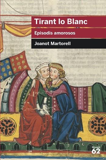 TIRANT LO BLANC EPISODIS AMOROSOS +RECURS DIGITAL | 9788415192855 | MARTORELL, JOANOT