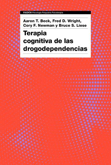 TERAPIA COGNITIVA DE LAS DROGODEPENDENCIAS | 9788449335631 | BECK, AARON T. / AA. VV.