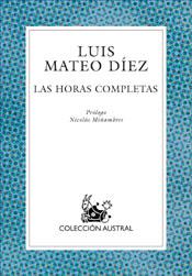 HORAS COMPLETAS, LAS | 9788467014426 | MATEO DIEZ, LUIS