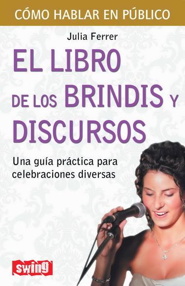 LIBRO DE LOS BRINDIS Y DISCURSOS, EL | 9788496746503 | FERRER, JULIA
