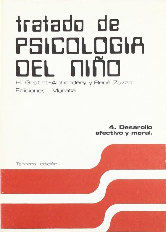 TRATADO DE PSICOLOGIA DEL NIÑO 4 DESARROLLO AFECTIVO Y MORAL | 9788471121349 | GRATIOT- ALPHANDERY