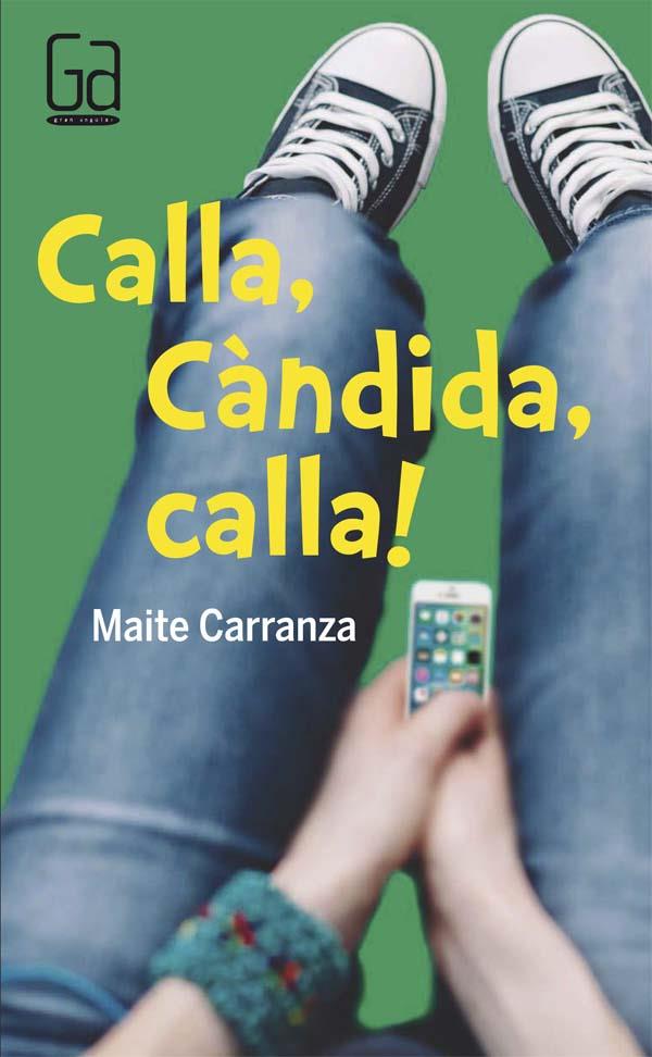 CALLA,CANDIDA,CALLA! | 9788466140157 | CARRANZA, MAITE