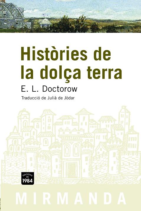 HISTORIES DE LA DOLÇA TERRA | 9788496061958 | DOCTOROW, E.L.