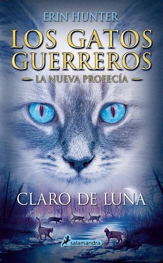CLARO DE LUNA LOS GATOS GUERREROS 2 NUEVA PROFECIA | 9788498386240 | HUNTER, ERIN