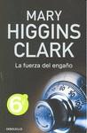 FUERZA DEL ENGAÑO, LA | 9788499080666 | HIGGINS CLARK, MARY