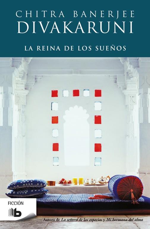 LA REINA DE LOS SUEÑOS | 9788490704233 | CHITRA BANERJEE DIVAKARUNI