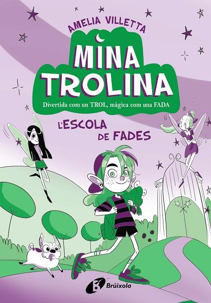 MINA TROLINA, 1. L'ESCOLA DE FADES | 9788413493411 | VILLETTA, AMELIA