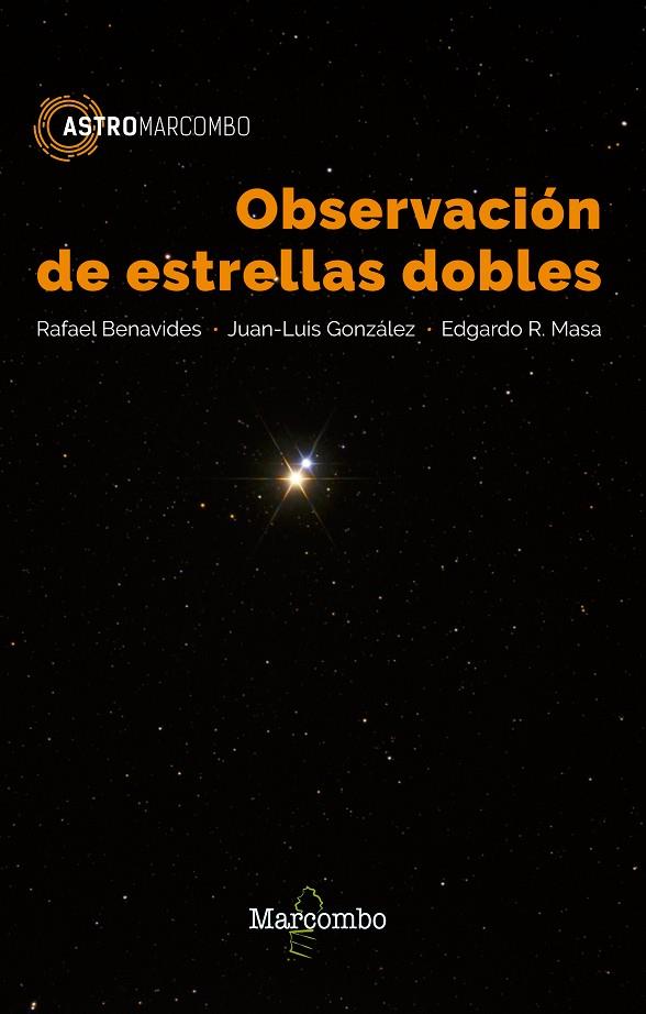 OBSERVACIÓN DE ESTRELLAS DOBLES | 9788426723826 | RAFAEL BENAVIDES, JUAN LUIS GONZÁLEZ, EDGARDO R. MASA