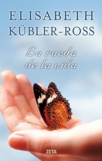 RUEDA DE LA VIDA, LA | 9788498721560 | KUBLER-ROSS, ELISABETH
