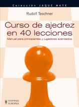 CURSO DE AJEDREZ EN 40 LECCIONES | 9788425517372 | TESCHNER, RUDOLF