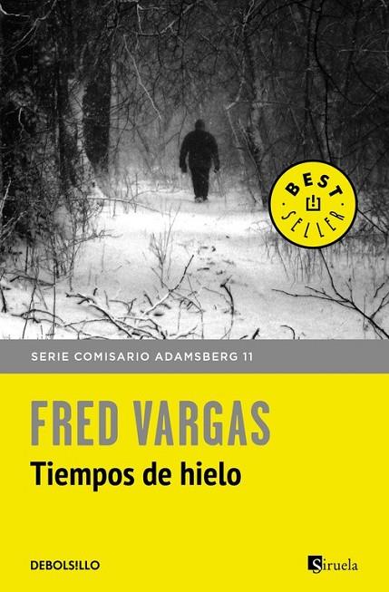TIEMPOS DE HIELO (COMISARIO ADAMSBERG 11) | 9788466334778 | VARGAS, FRED