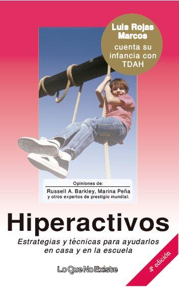 HIPERACTIVOS : ESTRATEGIAS Y TECNICAS PARA AYUDARLOS EN CASA | 9788493577919 | ROJAS MARCOS, LUIS