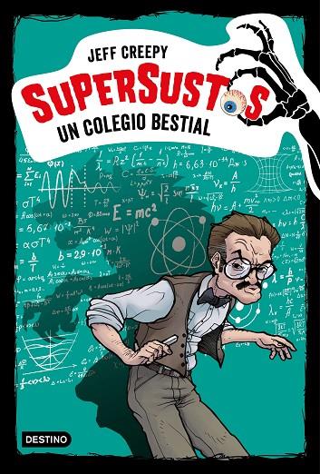 SUPERSUSTOS. UN COLEGIO BESTIAL | 9788408204312 | CREEPY, JEFF