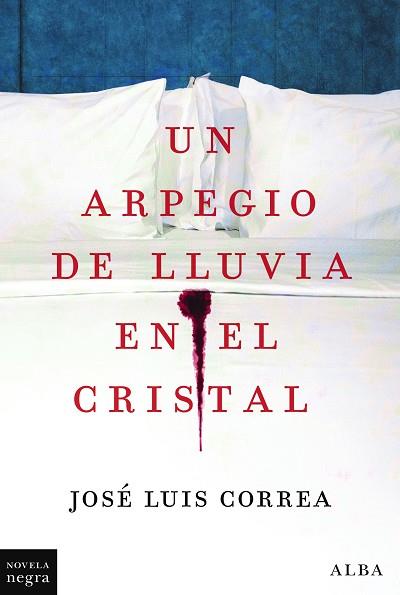 UN ARPEGIO DE LLUVIA EN EL CRISTAL | 9788411780308 | CORREA, JOSÉ LUIS