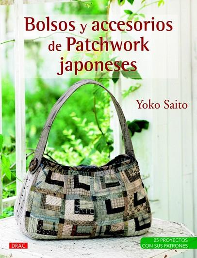 BOLSOS Y ACCESORIOS DE PATCHWORK JAPONESES | 9788498743852 | SAITO, YOKO
