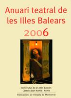 ANUARI TEATRAL DE LES ILLES BALEARS 2006 | 9788498830255 | FRANCESC PERELLÓ FELANI