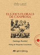 ELS JOCS FLORALS DE CANPROSA | 9788494862984 | RUSIÑOL Y PRATS, SANTIAGO