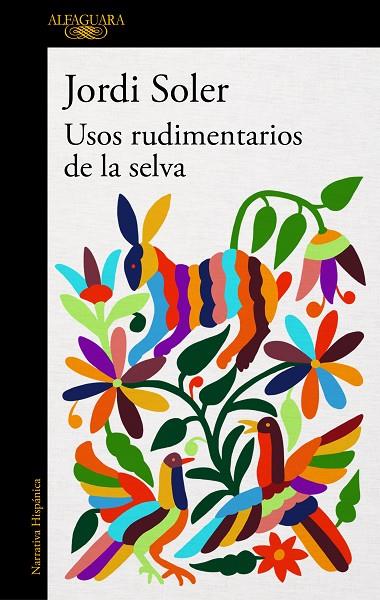 USOS RUDIMENTARIOS DE LA SELVA | 9788420432960 | JORDI SOLER
