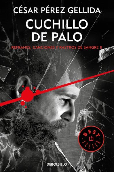 CUCHILLO DE PALO (REFRANES, CANCIONES Y RASTROS DE SANGRE 2) | 9788466341943 | CÉSAR PÉREZ GELLIDA