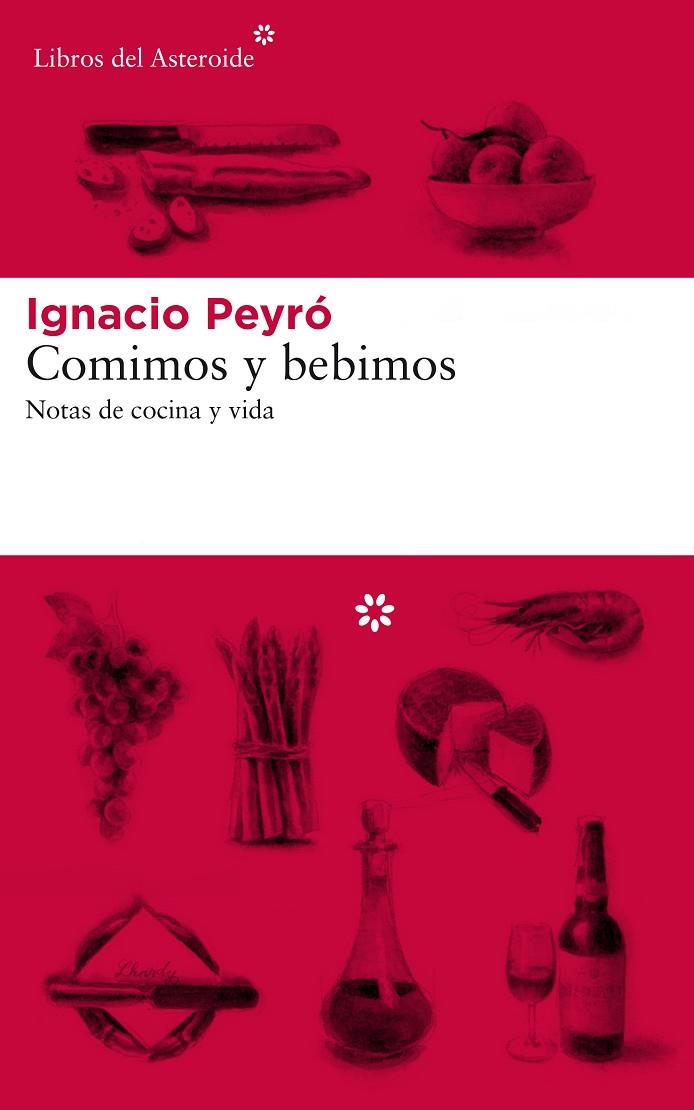 COMIMOS Y BEBIMOS | 9788417007577 | PEYRÓ, IGNACIO