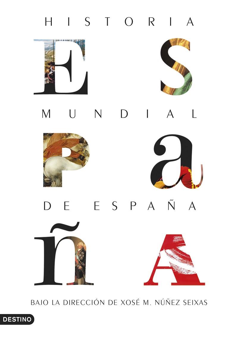 HISTORIA MUNDIAL DE ESPAÑA | 9788423354610 | NÚÑEZ SEIXAS, XOSÉ M.