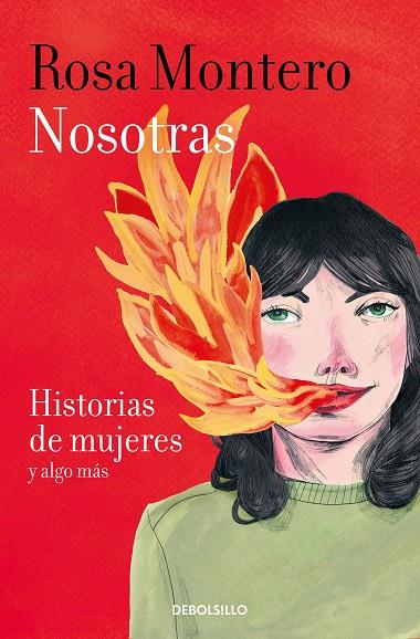 NOSOTRAS. HISTORIAS DE MUJERES Y ALGO MÁS | 9788466347495 | MONTERO, ROSA