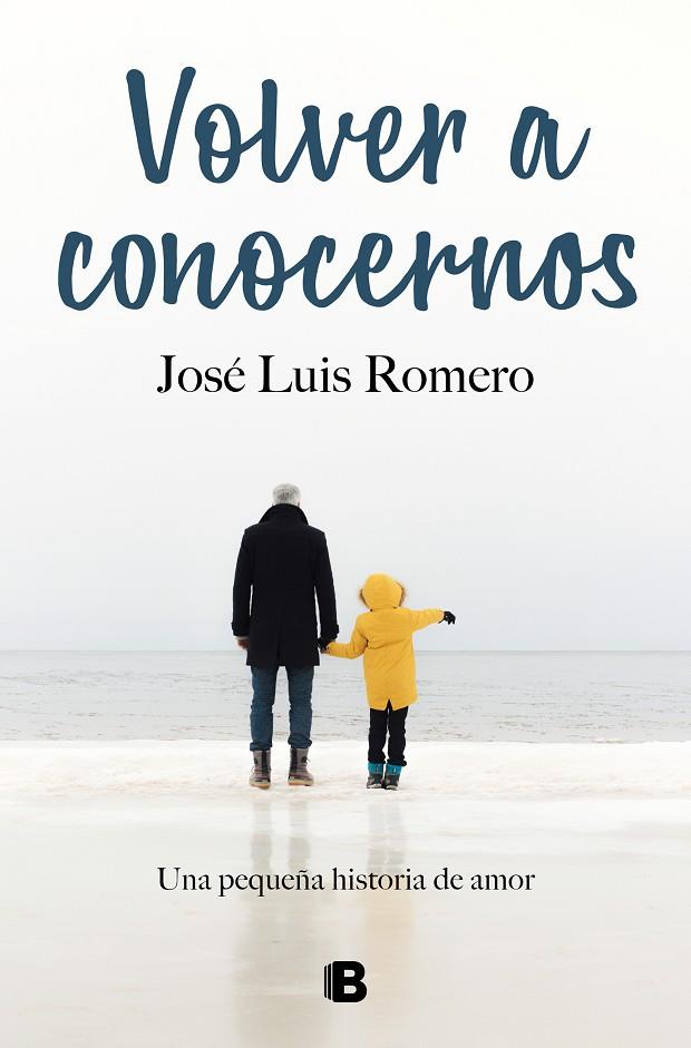 VOLVER A CONOCERNOS | 9788466670869 | ROMERO, JOSÉ LUIS