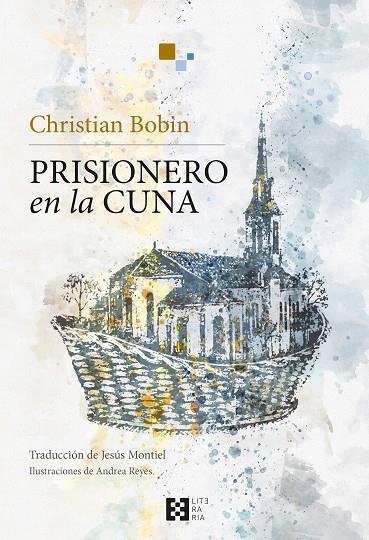 PRISIONERO EN LA CUNA | 9788413390345 | BOBIN, CHRISTIAN