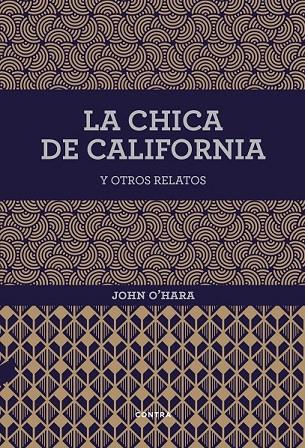 LA CHICA DE CALIFORNIA Y OTROS RELATOS | 9788494403361 | O'HARA, JOHN