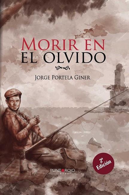 MORIR EN EL OLVIDO | 9788416157082 | PORTELA, JORGE