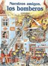 NUESTROS AMIGOS LOS BOMBEROS | 9788484230366 | BUSCH, DIETER