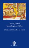 PARA COMPRENDER LA CRISIS | 9788496974418 | TORTELLA, GABRIEL - NUÑEZ, CLARA EUGENIA