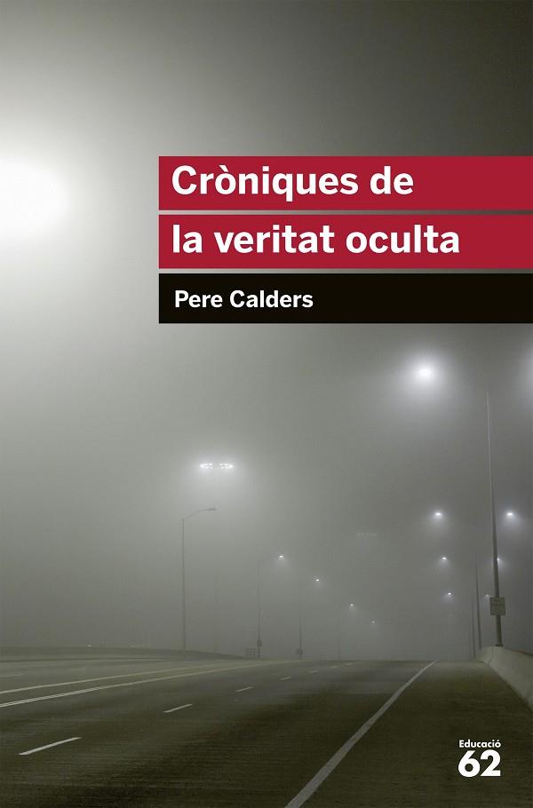 CRONIQUES DE LA VERITAT OCULTA +RECURS DIGITAL | 9788415192831 | CALDERS, PERE