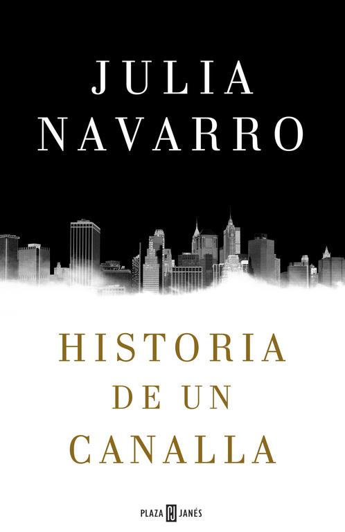 HISTORIA DE UN CANALLA | 9788401016950 | NAVARRO, JULIA