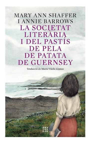 LA SOCIETAT LITERÀRIA I DEL PASTIS DE PELA DE PATATA DE GUERNSEY | 9788417918873 | BARROWS, ANNIE/SHAFFER, MARIE ANN
